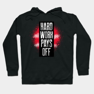 Hard Work Pays Off Hoodie